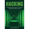 Hacking: A Comprehensive Guide to Computer Hacking and Cybersecurity