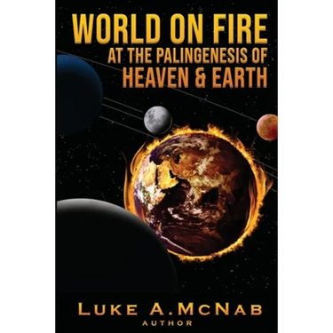 World on Fire at the Palingenesis of Heaven & Earth
