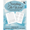 Searching the Word, Volume 33: Hebrews, James, and 1, 2 & 3 John