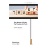 The Arena of Truth: The Trouble with Truth