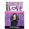 Addicted to Counterfeit Love