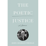 The Poetic Justice: A Memoir