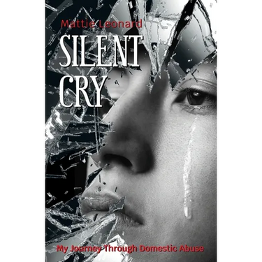 Silent Cry: My Journey Through Domestic Abuse