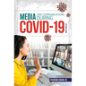 Media and Communications During Covid-19