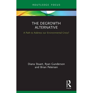 The Degrowth Alternative: A Path to Address Our Environmental Crisis?