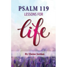 Psalm 119: Lessons for Life