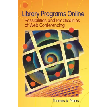 Library Programs Online: Possibilities and Practicalities of Web Conferencing