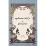 Ephemerality