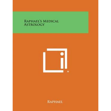 Raphael's Medical Astrology