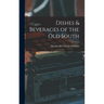 Dishes & Beverages of the Old South