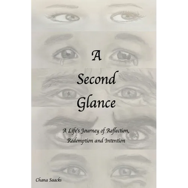 A Second Glance: A Life's Journey of Reflection, Redemption and Intention