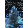 The Cradle of Eternal Night