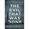 The Evil That Was Done