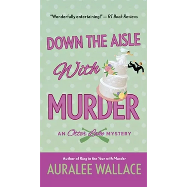 Down the Aisle with Murder: An Otter Lake Mystery