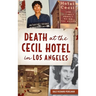 Death at the Cecil Hotel in Los Angeles