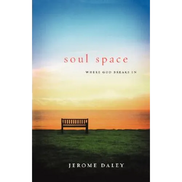 Soul Space: Where God Breaks in