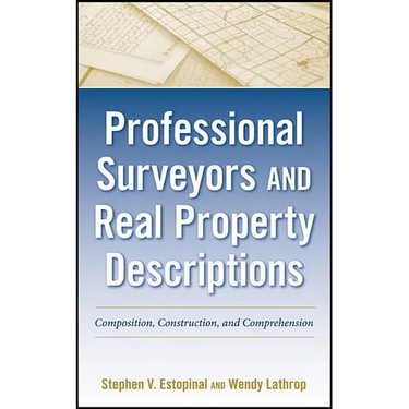 Professional Surveyors and Real Property Descriptions: Composition, Construction, and Comprehension