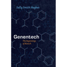 Genentech: The Beginnings of Biotech