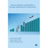 Projects, Programs, and Portfolios in Strategic Organizational Transformation