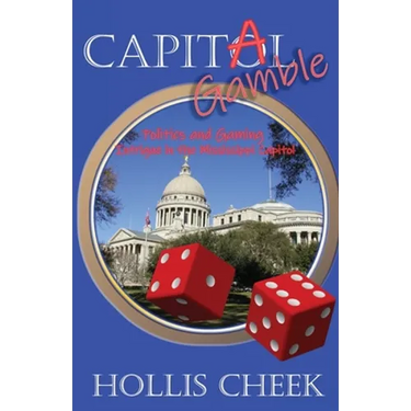 Capitol Gamble: Politics and Gaming Intrigue in the Mississippi Capitol
