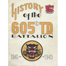 History Of The 605th Tank Destroyer Battalion 1941-1945 Unit History