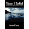 Whispers Of The Mind: An expression of spontaneous emotions that can take place at any given moment.