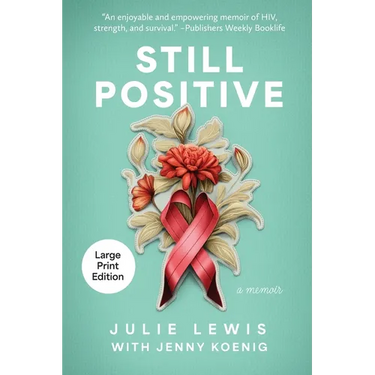 Still Positive: a memoir