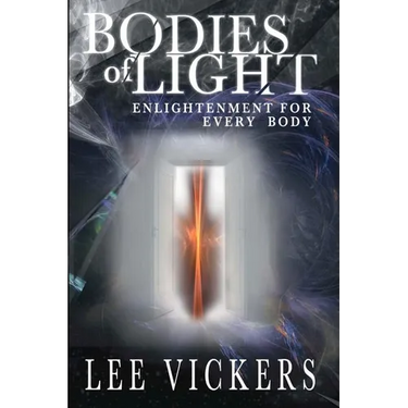 Bodies of Light: Enlightenment for Every Body