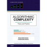 Algorithmic Complexity: Theory and Practice - A Comprehensive Guide to Understanding and Analyzing Algorithm Efficiency