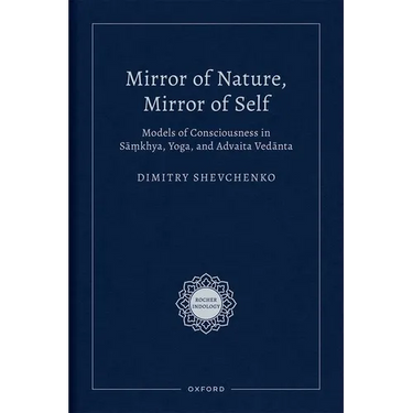 Mirror of Nature, Mirror of Self: Models of Consciousness in Sāṃkhya, Yoga, and Advaita Vedānta