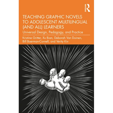 Teaching Graphic Novels to Adolescent Multilingual (and All) Learners: Universal Design, Pedagogy, and Practice