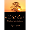 Hold On!: The Best Is Yet to Come! (reg print)