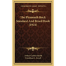 The Plymouth Rock Standard And Breed Book (1921)
