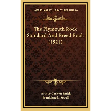 The Plymouth Rock Standard And Breed Book (1921)