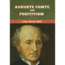 Auguste Comte and Positivism