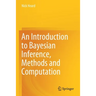 An Introduction to Bayesian Inference, Methods and Computation