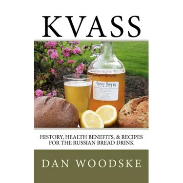 Kvass: History, Health Benefits, & Recipes for the Russian Bread Drink