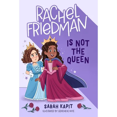 Rachel Friedman Is Not the Queen