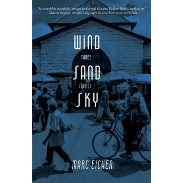Wind, Sand, Sky: Three Stories