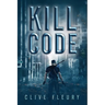 Kill Code: A Dystopian Science Fiction Novel
