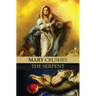 Mary Crushes the Serpent AND Begone Satan!: Two Books in One
