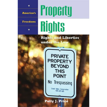 Property Rights: Rights and Liberties Under the Law