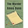 The Murder of Amos Dunn