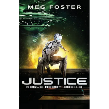 Justice (Rogue Robot Book 3)