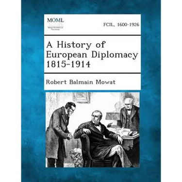 A History of European Diplomacy 1815-1914