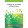 Biological Treatment of Solid Waste: Enhancing Sustainability