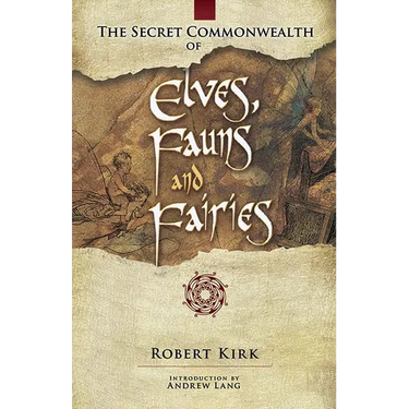The Secret Commonwealth of Elves, Fauns and Fairies
