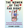 The Women of the Far Right: Social Media Influencers and Online Radicalization
