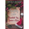 Naughty List: Punished by the Elves: A Naughty Collection of Christmas Erotica
