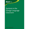 Dyslexia in the Foreign Language Classroom